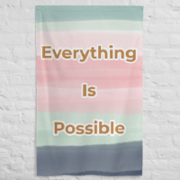 Everything Is Possible - Wall Flag