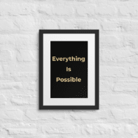 Everything Is Possible - Framed poster