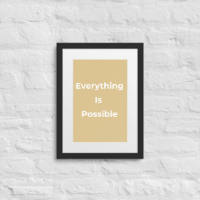 Everything Is Possible - Framed poster