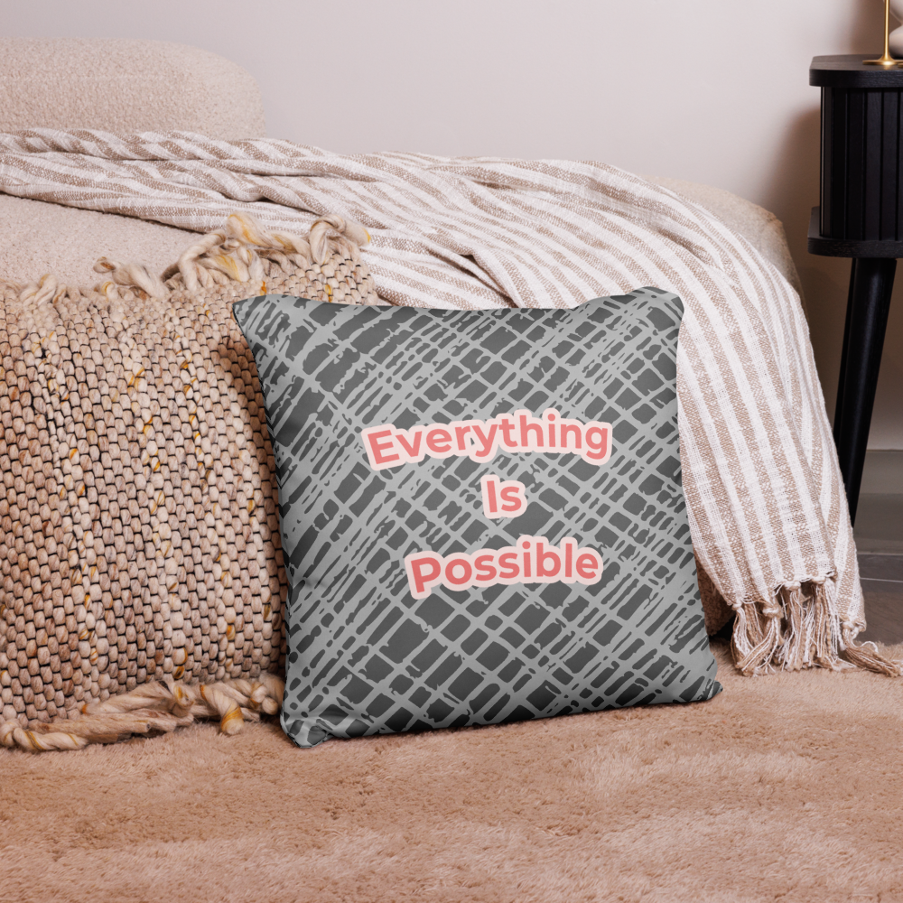 EVERYTHING IS POSSIBLE - Pillow Case