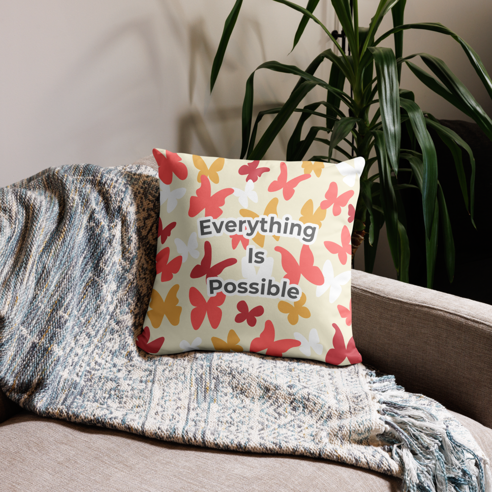 EVERYTHING IS POSSIBLE - Pillow Case