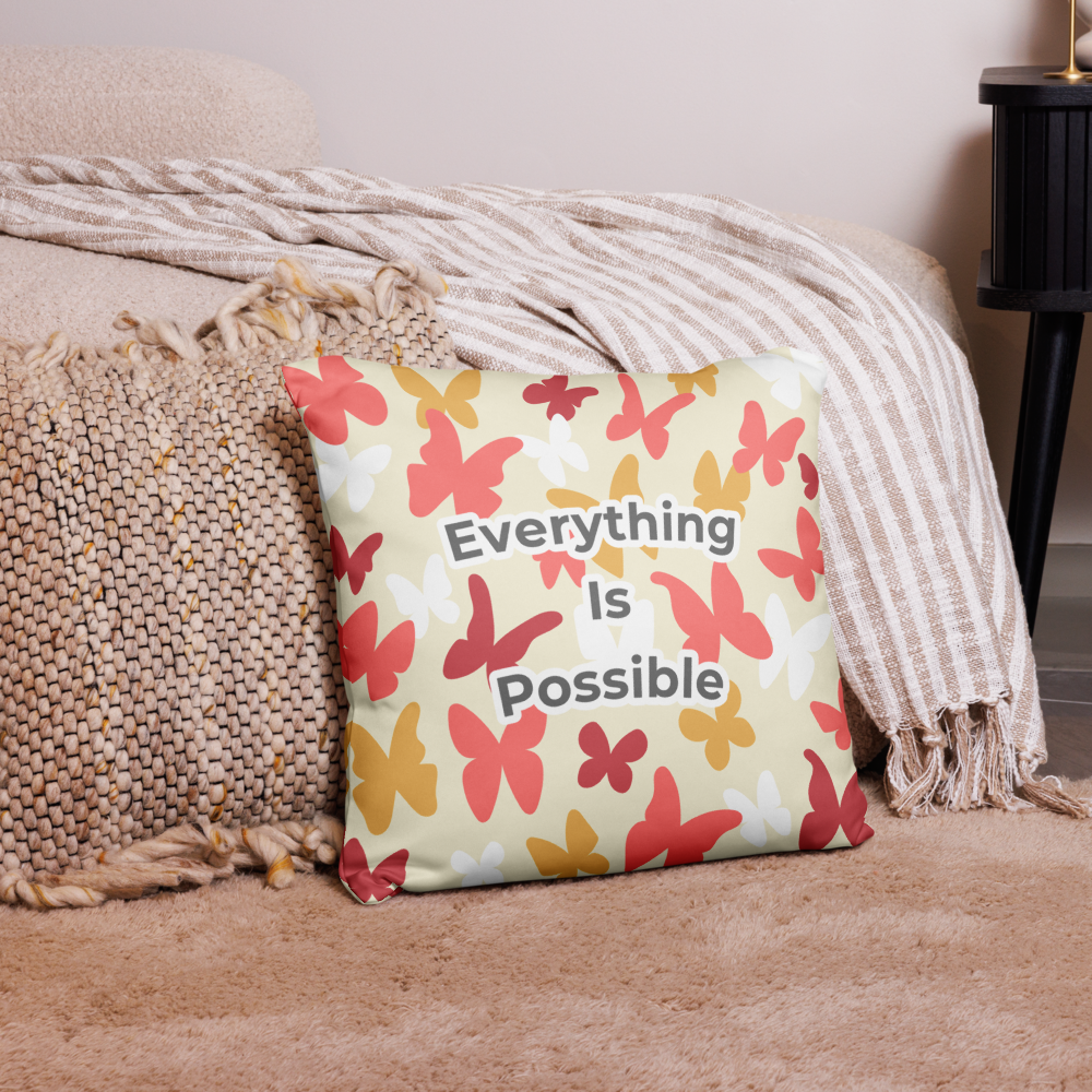 EVERYTHING IS POSSIBLE - Pillow Case