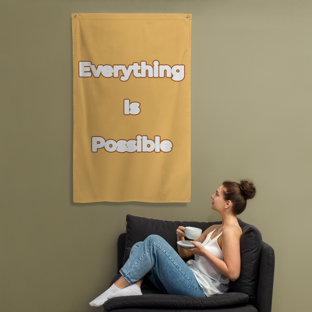 EVERYTHING IS POSSIBLE - Flag