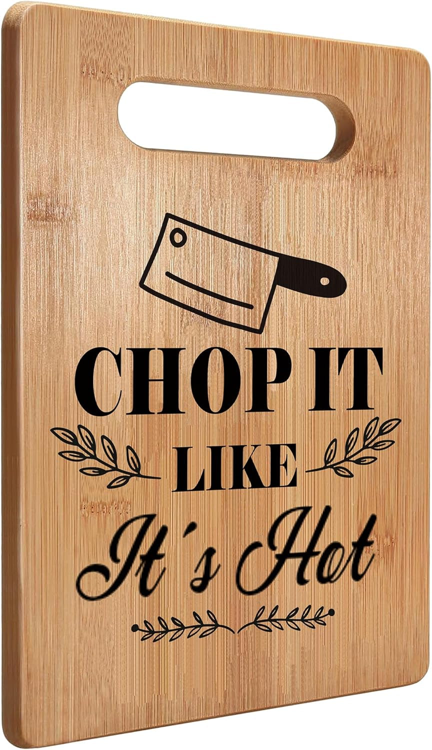 Funny Bamboo Cutting Boards, Chop It like It'S Hot - Decorative Kitchen Gifts