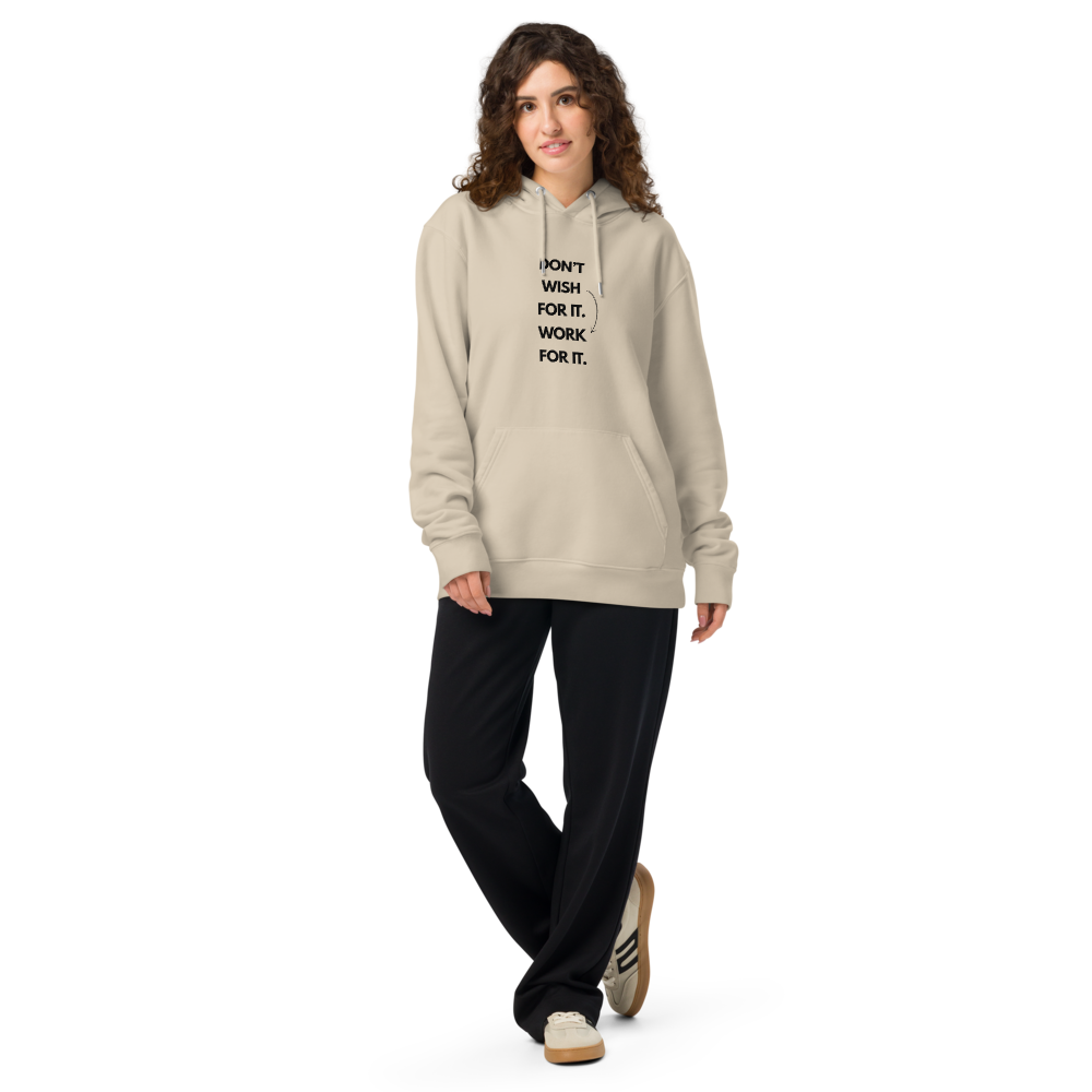 DON'T WISH FOR IT WORK FOR IT - Unisex essential organic hoodie