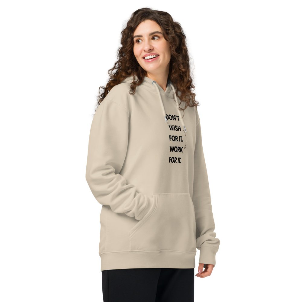 DON'T WISH FOR IT WORK FOR IT - Unisex essential organic hoodie