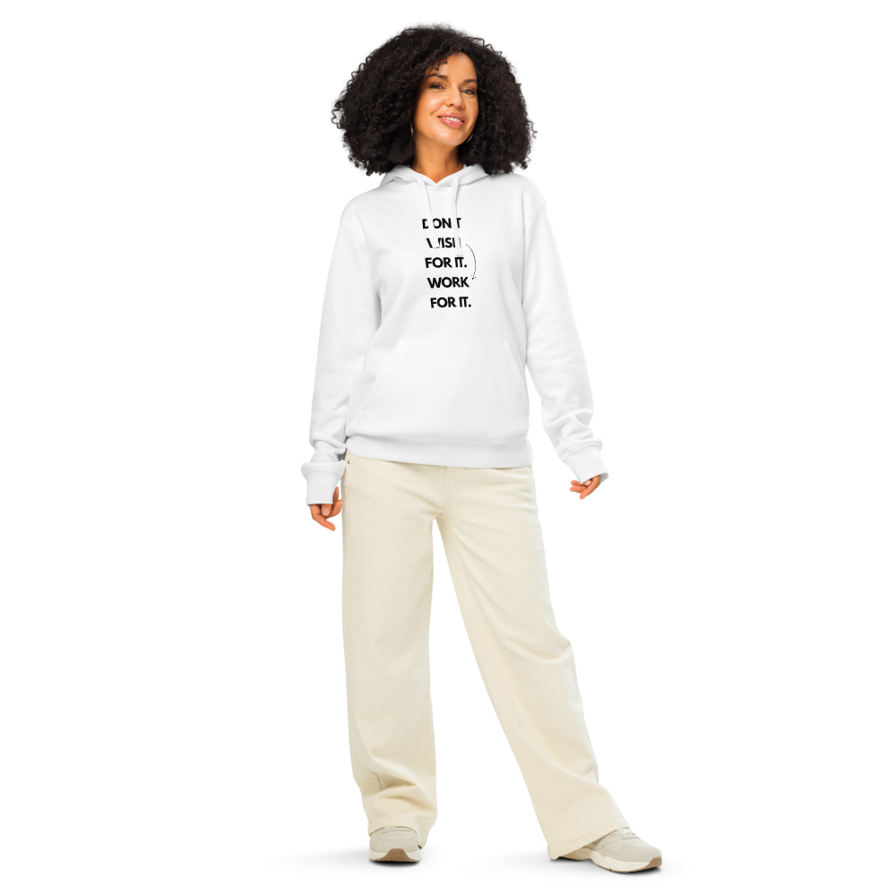 DON'T WISH FOR IT WORK FOR IT - Unisex organic mid-weight hoodie
