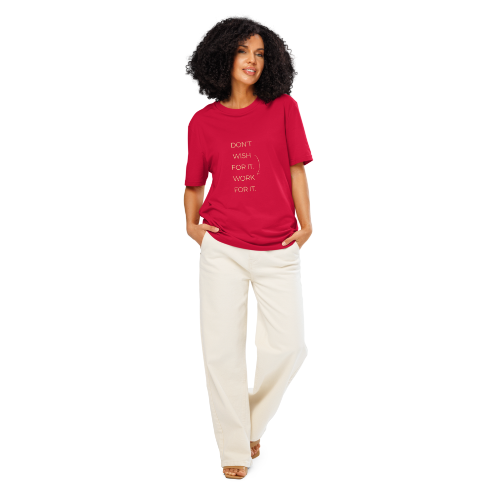 DON'T WISH FOR IT WORK FOR IT - Unisex organic ribbed neck t-shirt